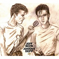 ジェフ・ベック・アンド・ジョニー・デップ 「１８」
