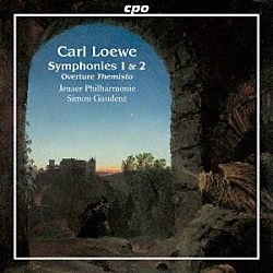 （クラシック）「カール・レーヴェ：交響曲　ニ短調／交響曲　ホ短調　他」