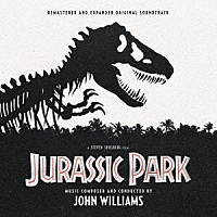 ＪＯＨＮ　ＷＩＬＬＩＡＭＳ「 オリジナル・サウンドトラック　ジュラシック・パーク」