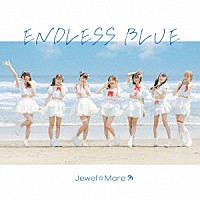 Ｊｅｗｅｌ☆Ｍａｒｅ「 ＥＮＤＬＥＳＳ　ＢＬＵＥ」
