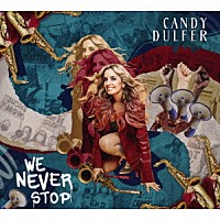 キャンディ・ダルファー「 ウィ・ネヴァー・ストップ」
