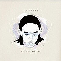 Ｐａｌｅｄｕｓｋ「 Ｗａｒ　Ｄｅｃｌａｒａｔｉｏｎ」