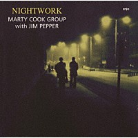 マーティ・クック・グループ・ウィズ・ジム・ペッパー「 ナイトワーク」