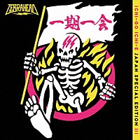 ＺＥＢＲＡＨＥＡＤ「 Ｉｃｈｉ－ｇｏ　Ｉｃｈｉ－ｅ　－Ｊａｐａｎ　Ｓｐｅｃｉａｌ　Ｅｄｉｔｉｏｎ」