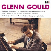 グレン・グールド「 ベートーヴェン：ピアノ協奏曲第１番　バッハ：ピアノ協奏曲第５番」