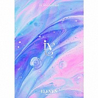 ＩＶＥ「 ＥＬＥＶＥＮ　－Ｊａｐａｎｅｓｅ　ｖｅｒ．－」