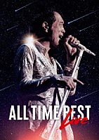 矢沢永吉「 ＡＬＬ　ＴＩＭＥ　ＢＥＳＴ　ＬＩＶＥ」