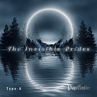 ＰａｐｉＲｏｓｉｅｒ「 Ｔｈｅ　Ｉｎｖｉｓｉｂｌｅ　Ｐｒｉｄｅｓ」