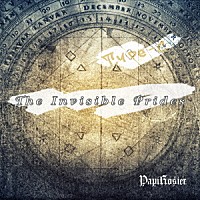 ＰａｐｉＲｏｓｉｅｒ「 Ｔｈｅ　Ｉｎｖｉｓｉｂｌｅ　Ｐｒｉｄｅｓ」