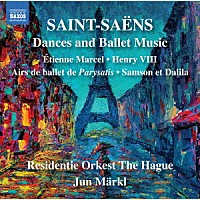 準・メルクル　ハーグ・レジデンティ管弦楽団「 サン＝サーンス：舞曲とバレエ音楽集」