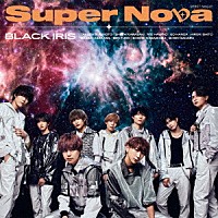 ＢＬＡＣＫ　ＩＲＩＳ「 Ｓｕｐｅｒ　Ｎｏｖａ」