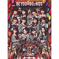 ＢＥＹＯＯＯＯＯＮＤＳ 「ＢＥＹＯＯＯＯＯ２ＮＤＳ」