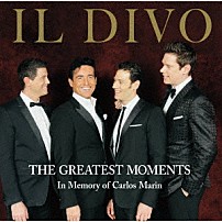 イル・ディーヴォ 「グレイテスト・モーメンツ　－イン・メモリー・オブ・カルロス・マリン－」