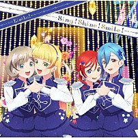 Ｌｉｅｌｌａ！ 「Ｓｉｎｇ！Ｓｈｉｎｅ！Ｓｍｉｌｅ！／未来の音が聴こえる」