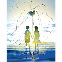 ＢＩＧＭＡＭＡ 「ＤＯＰＥＬＡＮＤ」