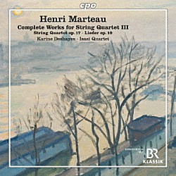 （クラシック）「アンリ・マルトー：弦楽四重奏曲全集　第３集」