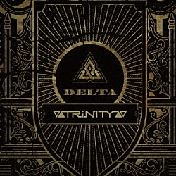 ▽▲ＴＲｉＮＩＴＹ▲▽「Δ（ＤＥＬＴＡ）」