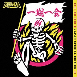ＺＥＢＲＡＨＥＡＤ「Ｉｃｈｉ－ｇｏ　Ｉｃｈｉ－ｅ　－Ｊａｐａｎ　Ｓｐｅｃｉａｌ　Ｅｄｉｔｉｏｎ」