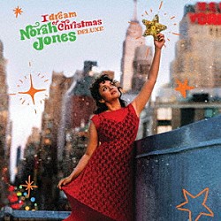 ノラ・ジョーンズ「アイ・ドリーム・オブ・クリスマス【デラックス・エディション】」