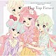 りさ／みほ・りえ・るか・せな・みき・ななせ「アイカツ！シリーズ　１０ｔｈ　Ａｎｎｉｖｅｒｓａｒｙ　Ａｌｂｕｍ　Ｖｏｌ．０６　Ｆｌａｐ　Ｔｏｐ　Ｆｕｔｕｒｅ」