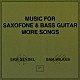 サム・ゲンデル＆サム・ウィルクス「ミュージック・フォー・サクソフォーン＆ベース・ギター・モア・ソングス」