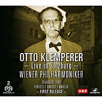 オットー・クレンペラー「 １９４７年ザルツブルク音楽祭ライヴ」