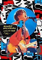 仲村宗悟「 ＳＨＵＧＯ　ＮＡＫＡＭＵＲＡ　２ｎｄ　ＬＩＶＥ　ＴＯＵＲ　～＋ＩＮＧ～」