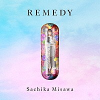 三澤紗千香「 ＲＥＭＥＤＹ」