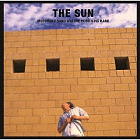 佐野元春＆ＴＨＥ　ＨＯＢＯ　ＫＩＮＧ　ＢＡＮＤ「 ＴＨＥ　ＳＵＮ」