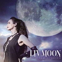 ＬＩＶ　ＭＯＯＮ「 アワー・ストーリーズ　デラックス・エディション」