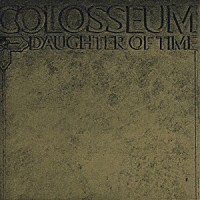 コロシアム「 ドーター・オヴ・タイム」