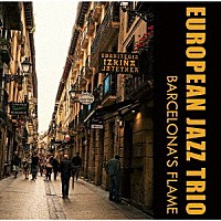 ヨーロピアン・ジャズ・トリオ「 バルセロナズ・フレーム」