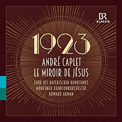 （クラシック）「１９２３年カプレ：オラトリオ「イエスの鏡」」