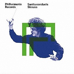 サントゥ＝マティアス・ロウヴァリ フィルハーモニア管弦楽団「Ｒ．シュトラウス：交響詩集」