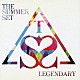 ザ・サマー・セット「レジェンダリー」