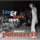 ｍｉｃｈｅｌ　ｐｏｌｎａｒｅｆｆ「ＬＩＶＥ　＆　ＲＡＲＥ　１９６７」