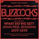 ザ・バズコックス「ホワット・ドゥー・ウィー・ゲット　ジョン・ピール・セッションズ　１９７７－１９７９」
