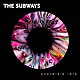 ＴＨＥ　ＳＵＢＷＡＹＳ「ＵＮＣＥＲＴＡＩＮ　ＪＯＹＳ」