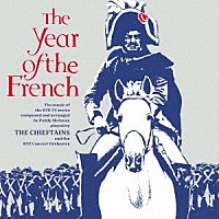 ザ・チーフタンズ「 イヤー・オブ・ザ・フレンチ」