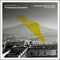 （クラシック）「 ドゥランテ：弦楽のための協奏曲集」
