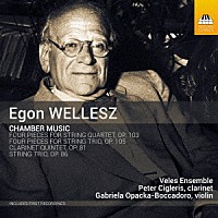 （クラシック）「 エゴン・ヴェレス：室内楽作品集」