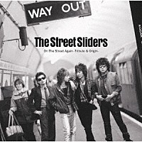 Ｔｈｅ　Ｓｔｒｅｅｔ　Ｓｌｉｄｅｒｓ　＆　Ｖａｒｉｏｕｓ「 Ｏｎ　Ｔｈｅ　Ｓｔｒｅｅｔ　Ａｇａｉｎ　－Ｔｒｉｂｕｔｅ　＆　Ｏｒｉｇｉｎ－」