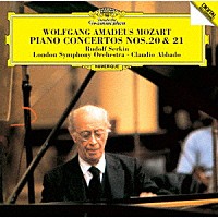 ルドルフ・ゼルキン「 モーツァルト：ピアノ協奏曲第２０番・第２１番」