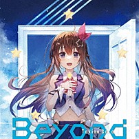 ときのそら 「Ｂｅｙｏｎｄ」