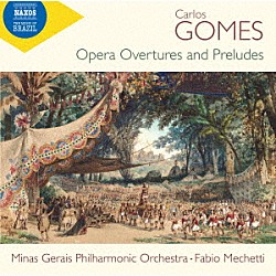 （クラシック）「カルロス・ゴメス：オペラ序曲と前奏曲全集」
