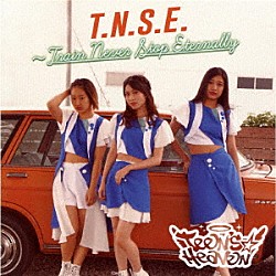 ティーンズ☆ヘブン「Ｔ．Ｎ．Ｓ．Ｅ～ＴＲＡＩＮ　ＮＥＶＥＲ　ＳＴＯＰ　ＥＴＥＲＮＡＬＬＹ～」