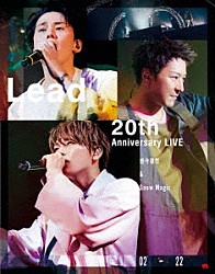 Ｌｅａｄ「Ｌｅａｄ　２０ｔｈ　Ａｎｎｉｖｅｒｓａｒｙ　Ｌｉｖｅ　～感今導祭　＆　Ｓｎｏｗ　Ｍａｇｉｃ～」