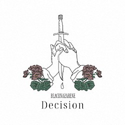 ＢＬＡＣＫＮＡＺＡＲＥＮＥ「Ｄｅｃｉｓｉｏｎ」