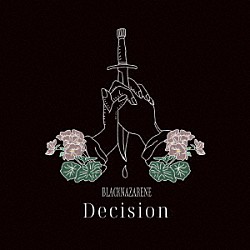 ＢＬＡＣＫＮＡＺＡＲＥＮＥ「Ｄｅｃｉｓｉｏｎ」