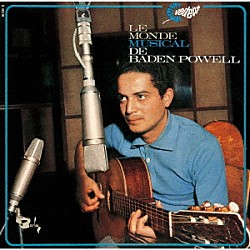 バーデン・パウエル「モンド・ミュージカル　Ｖｏｌ．１」